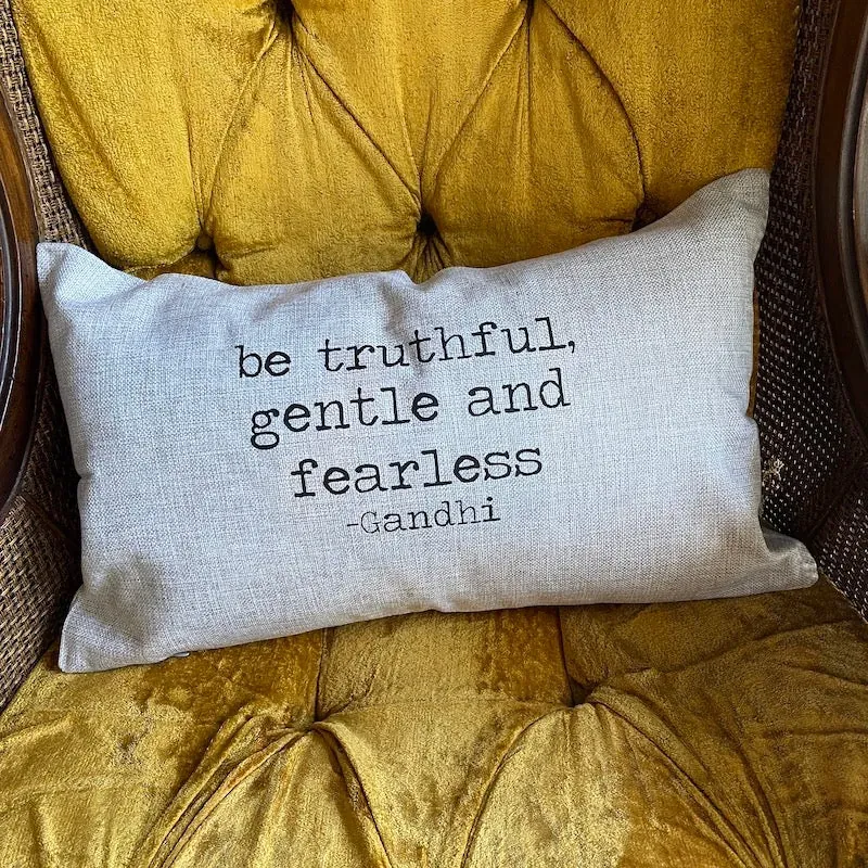 Be Truthful, Gentle and Fearless by Backyard Swag