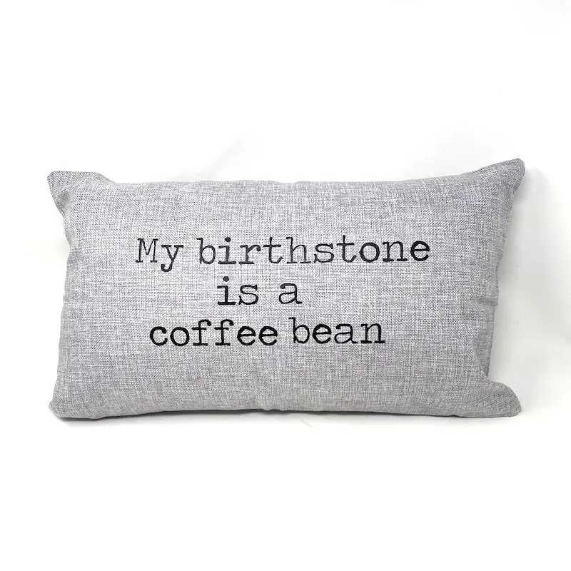 My Birthstone is a Coffee Bean by Backyard Swag